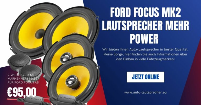 Ford Focus Mk2 Lautsprecher mehr Power auto-lautsprecher.eu